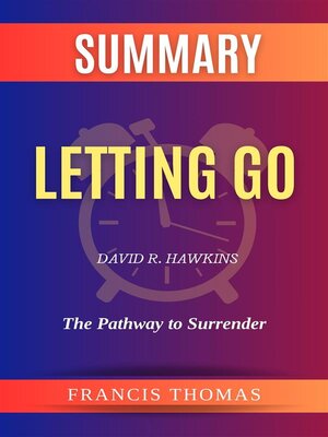 cover image of Summary of Letting Go by David R. Hawkins -The Pathway to Surrender
